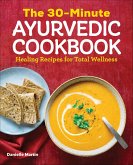 The 30-Minute Ayurvedic Cookbook (eBook, ePUB)