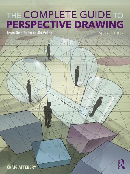 The Complete Guide to Perspective Drawing (eBook, PDF) The Complete Guide to Perspective Drawing (eBook, PDF)