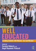 Well Educated: Leading Schools with Wonder, Joy and Wisdom (eBook, ePUB)