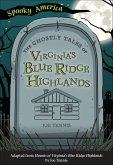 The Ghostly Tales of Virginia's Blue Ridge Highlands (eBook, ePUB)