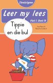 Leer my lees (Vlak 1 Boek 10): Tippie en die bul (Skooluitgawe) (eBook, ePUB)