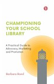 Championing Your School Library (eBook, ePUB)