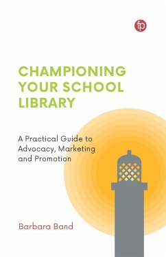 Championing Your School Library (eBook, ePUB) - Band, Barbara
