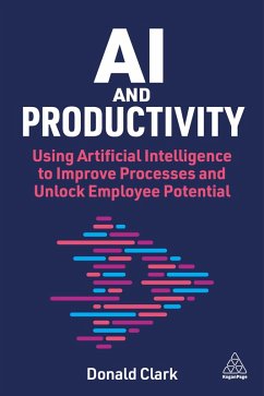 AI and Productivity (eBook, ePUB) - Clark, Donald AI and Productivity (eBook, ePUB) - Clark, Donald