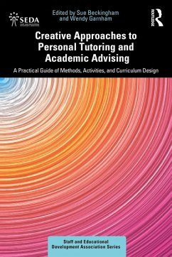 Creative Approaches to Personal Tutoring and Academic Advising (eBook, PDF) Creative Approaches to Personal Tutoring and Academic Advising (eBook, PDF)