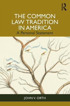 The Common Law Tradition in America (eBook, ePUB) - Orth, John V.