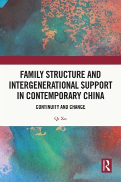 Family Structure and Intergenerational Support in Contemporary China (eBook, ePUB) - Xu, Qi