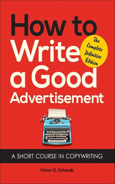 How to Write a Good Advertisement (eBook, ePUB) How to Write a Good Advertisement (eBook, ePUB)