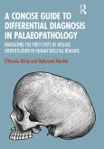 A Concise Guide to Differential Diagnosis in Palaeopathology (eBook, PDF)