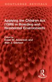 Applying the Children Act (1989) in Boarding and Residential Environments (eBook, PDF)