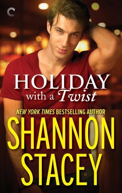 Holiday with a Twist (eBook, ePUB) - Stacey, Shannon Holiday with a Twist (eBook, ePUB) - Stacey, Shannon