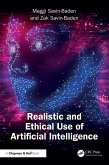 Realistic and Ethical Use of Artificial Intelligence (eBook, PDF) Realistic and Ethical Use of Artificial Intelligence (eBook, PDF)