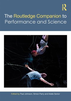 The Routledge Companion to Performance and Science (eBook, PDF) The Routledge Companion to Performance and Science (eBook, PDF)