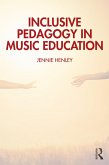 Inclusive Pedagogy in Music Education (eBook, ePUB) Inclusive Pedagogy in Music Education (eBook, ePUB)