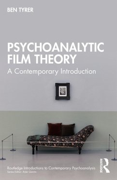 Psychoanalytic Film Theory (eBook, PDF) - Tyrer, Ben