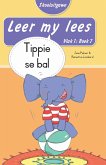 Leer my lees (Vlak 1 Boek 7): Tippie se bal (Skooluitgawe) (eBook, ePUB)