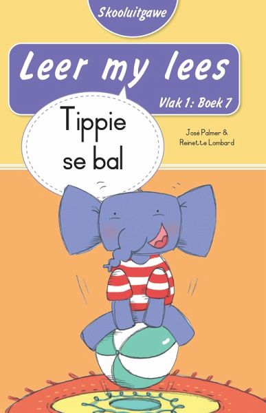 Leer my lees (Vlak 1 Boek 7): Tippie se bal (Skooluitgawe) (eBook, ePUB)
