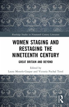 Women Staging and Restaging the Nineteenth Century (eBook, ePUB)