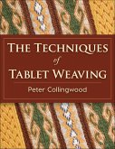 The Techniques of Tablet Weaving (eBook, ePUB)