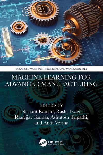 Machine Learning for Advanced Manufacturing (eBook, ePUB) Machine Learning for Advanced Manufacturing (eBook, ePUB)