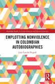 Emplotting Nonviolence in Colombian Autobiographies (eBook, ePUB)