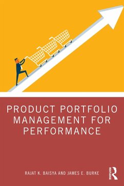 Product Portfolio Management for Performance (eBook, ePUB) - Baisya, Rajat; Burke, James