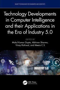 Technology Developments in Computer Intelligence and their Applications in the era of Industry 5.0 (eBook, ePUB)