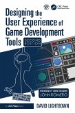 Designing the User Experience of Game Development Tools (eBook, ePUB)
