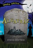 Ghostly Tales of Alcatraz (eBook, ePUB)