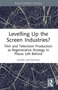 Levelling Up the Screen Industries? (eBook, ePUB) - Mckenna, Mark