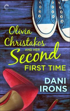 Olivia Christakos and Her Second First Time (eBook, ePUB) - Irons, Dani