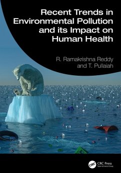 Recent Trends in Environmental Pollution and its Impact on Human Health (eBook, ePUB) - Reddy, R. Ramakrishna; Pullaiah, T.