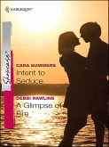 Intent to Seduce and A Glimpse of Fire (eBook, ePUB)