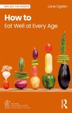 How to Eat Well at Every Age (eBook, ePUB)