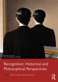 Recognition: Historical and Philosophical Perspectives (eBook, ePUB) Recognition: Historical and Philosophical Perspectives (eBook, ePUB)