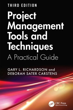 Project Management Tools and Techniques (eBook, PDF) - Richardson, Gary L.; Carstens, Deborah Sater Project Management Tools and Techniques (eBook, PDF) - Richardson, Gary L.; Carstens, Deborah Sater