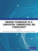 Emerging Technologies in AI, Computation, Communication, and Cybersecurity (eBook, PDF)