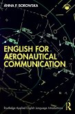 English for Aeronautical Communication (eBook, ePUB) English for Aeronautical Communication (eBook, ePUB)