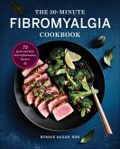The 30-Minute Fibromyalgia Cookbook (eBook, ePUB)