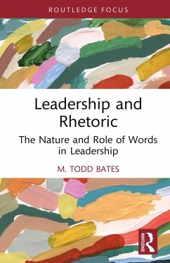 Leadership and Rhetoric (eBook, PDF) - Bates, M. Todd