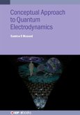 Conceptual Approach to Quantum Electrodynamics and Applications (eBook, ePUB)