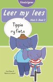 Leer my lees (Vlak 3 Boek 3): Tippie ry fiets (Skooluitgawe) (eBook, ePUB)