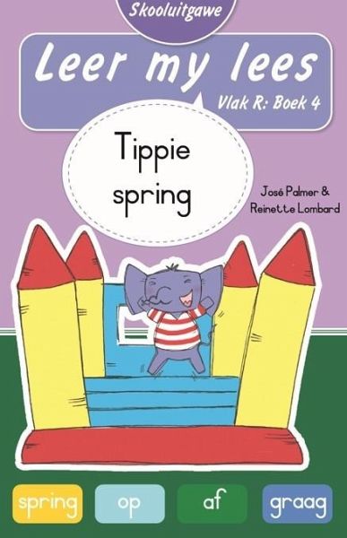Leer my lees (Vlak R Boek 4): Tippie spring (Skooluitgawe) (eBook, ePUB)