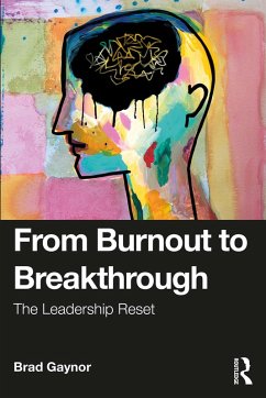 From Burnout to Breakthrough (eBook, PDF) - Gaynor, Brad