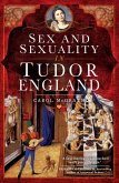 Sex and Sexuality in Tudor England (eBook, ePUB)