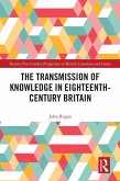 The Transmission of Knowledge in Eighteenth-Century Britain (eBook, PDF)