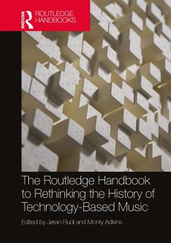 Cover The Routledge Handbook to Rethinking the History of Technology-Based Music (eBook, ePUB)