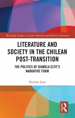 Literature and Society in the Chilean Post-Transition (eBook, ePUB) - Lazo, Denisse