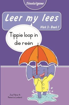 Cover Leer my lees (Vlak 3 Boek 1): Tippie loop in die reën (Skooluitgawe) (eBook, ePUB)