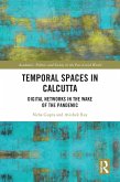 Temporal Spaces in Calcutta (eBook, PDF)